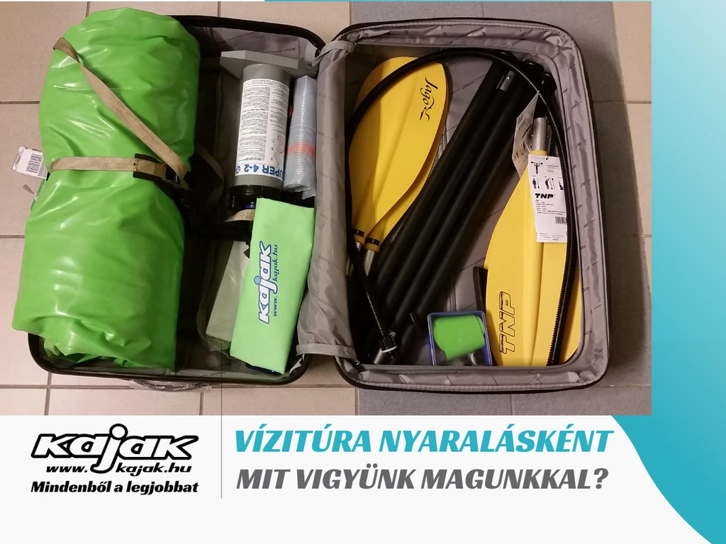 Vízitúra nyaralásként - Mit vigyünk magunkkal? 