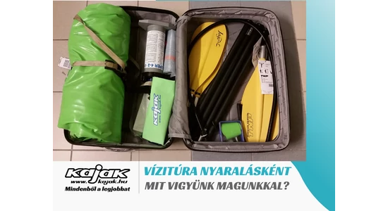 Vízitúra nyaralásként - Mit vigyünk magunkkal? 
